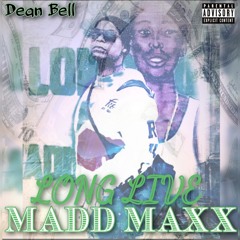 Dean Bell-Long Live Madd Maxx (Produced By Alright Slash)