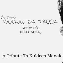 YAARAN DA TRUCK | Mr. Richi | Trap Mix | Kuldeep Manak | Audio 2019 |