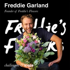 Season 4. Episode 11. Challengers Icons Interview With Freddie Garland Founder Of Freddie’s Flowers