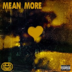 Mean More (Prod. Young Taylor)