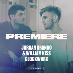 Premiere: Jordan Brando & William Kiss - Clockwork [Upon Access]