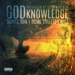 God Knowledge ft Rome Streetz, Daniel Son & Rigz