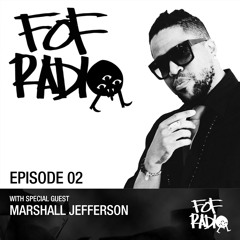 FOF Radio - Episode 02 - Marshall Jefferson