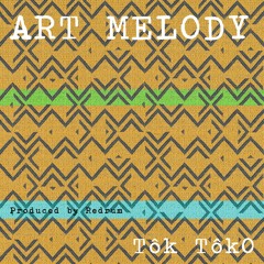 Art Melody - TôK TôKo (prod. by Redrum)