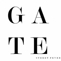 Street Fever - GATE
