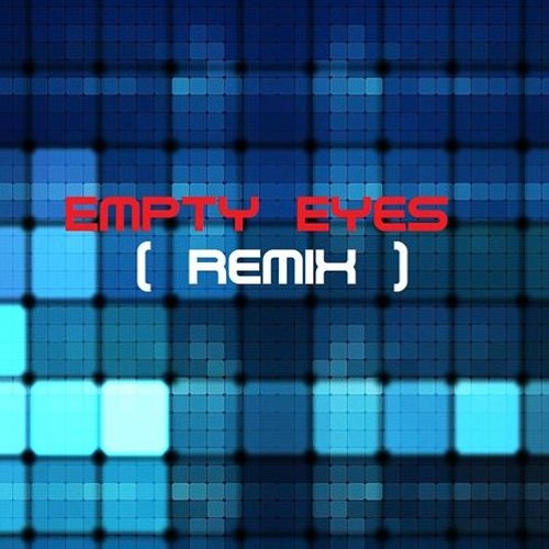 Technique - Empty Eyes (Remix)