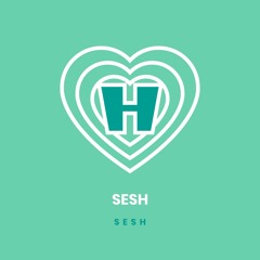 SESH - Sesh