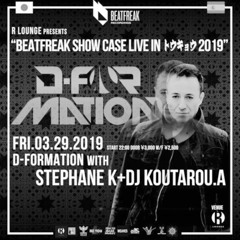 STEPHANE K+DJ KOUTAROU.A LIVE SESSION RECORDING  FRI.03.29.2019 BEATFREAK SHOW CASE@R LOUNGE