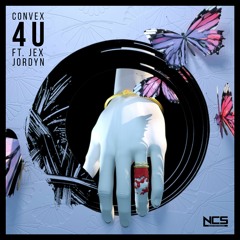 Convex - 4U (feat. Jex Jordyn) [NCS Release]