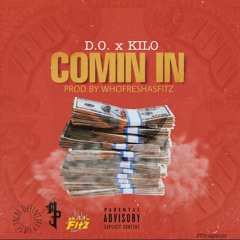 D.O X Kilo - Comin' In prod by. WhoFresh As Fitz