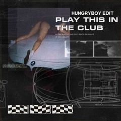 Juelz - Play This In The Club (HUNGRYBOY Edit)