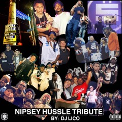NIPSEY HUSSLE TRIBUTE - BY DJ LICO (THE MARATHON CONTINUES) A$I