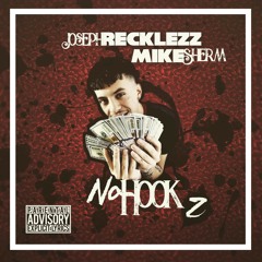 Joseph Recklezz - No Hook 2 Ft. Mike Sherm