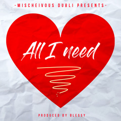 All I need