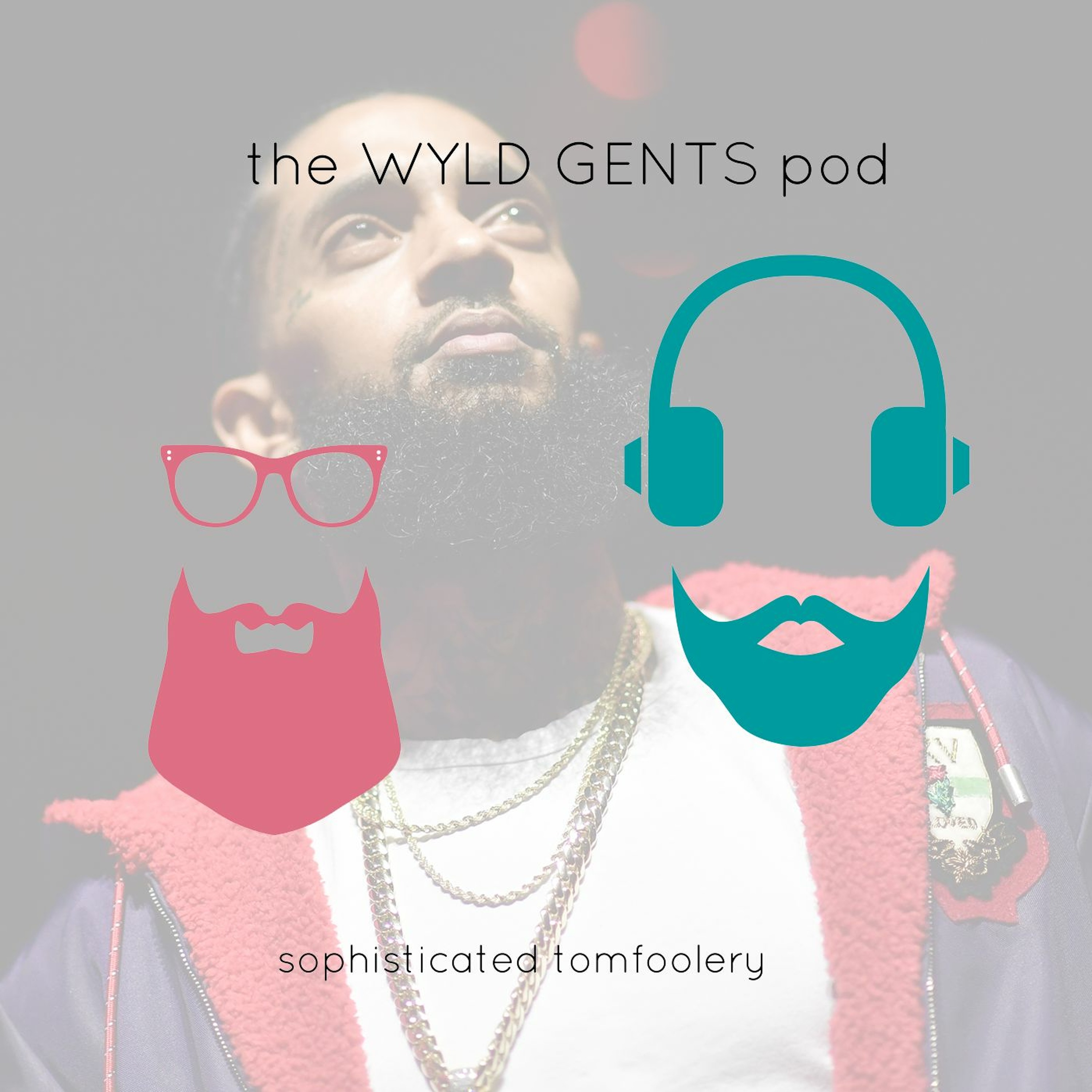 The Wyld Gents Pod