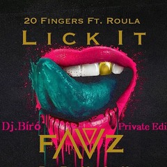 20 Fingers Ft. Roula - Lick It (Dj.Bíró Private Edit)