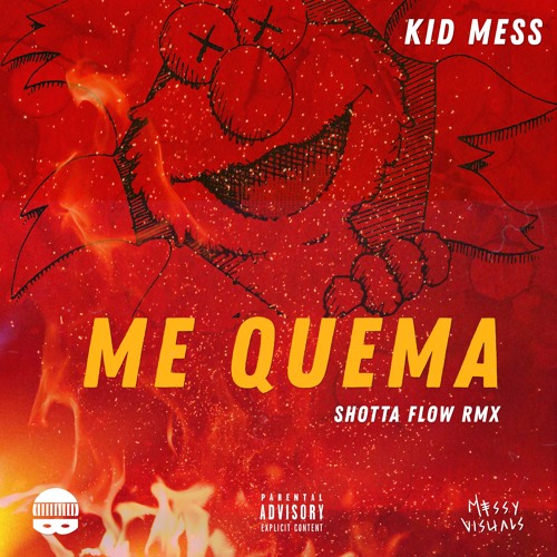 ME QUEMA (Shotta Flow RMX)