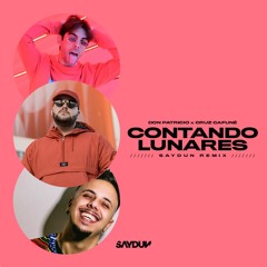 Don Patricio x Cruz Cafuné - Contando Lunares (Saydun Remix)
