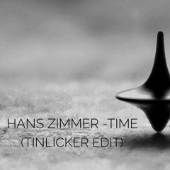Hans Zimmer - Time (Tinlicker Edit)