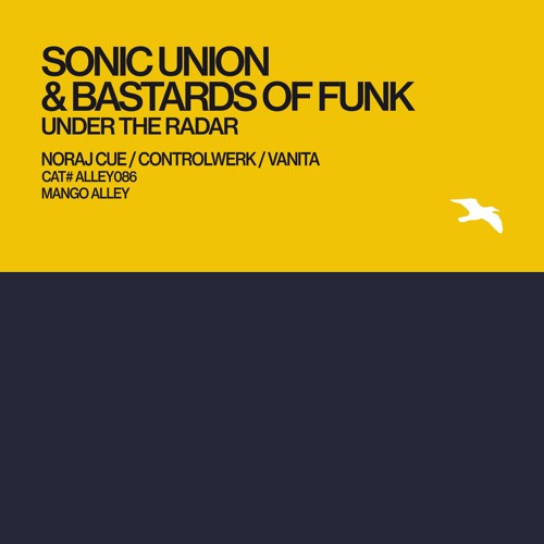 Sonic Union & Bastards Of Funk - Under The Radar [Mango Alley] PREVIEW