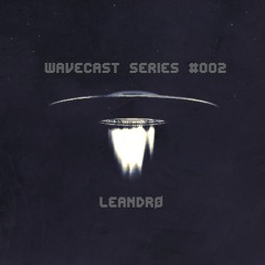 Wavecast S #002 - Leandrø