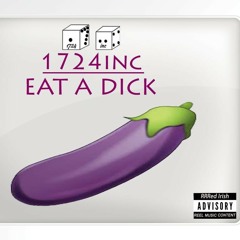 {O.G Teezy, Walter Waters, XRS & Noodlez1724 } Eat A Dick (prod. by Futurtive)