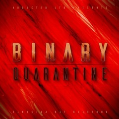 Binary - Quarantine EP [OUT NOW on Abducted LTD]