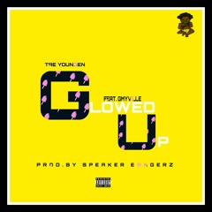 GLOWED UP FEAT. GMY VILLE