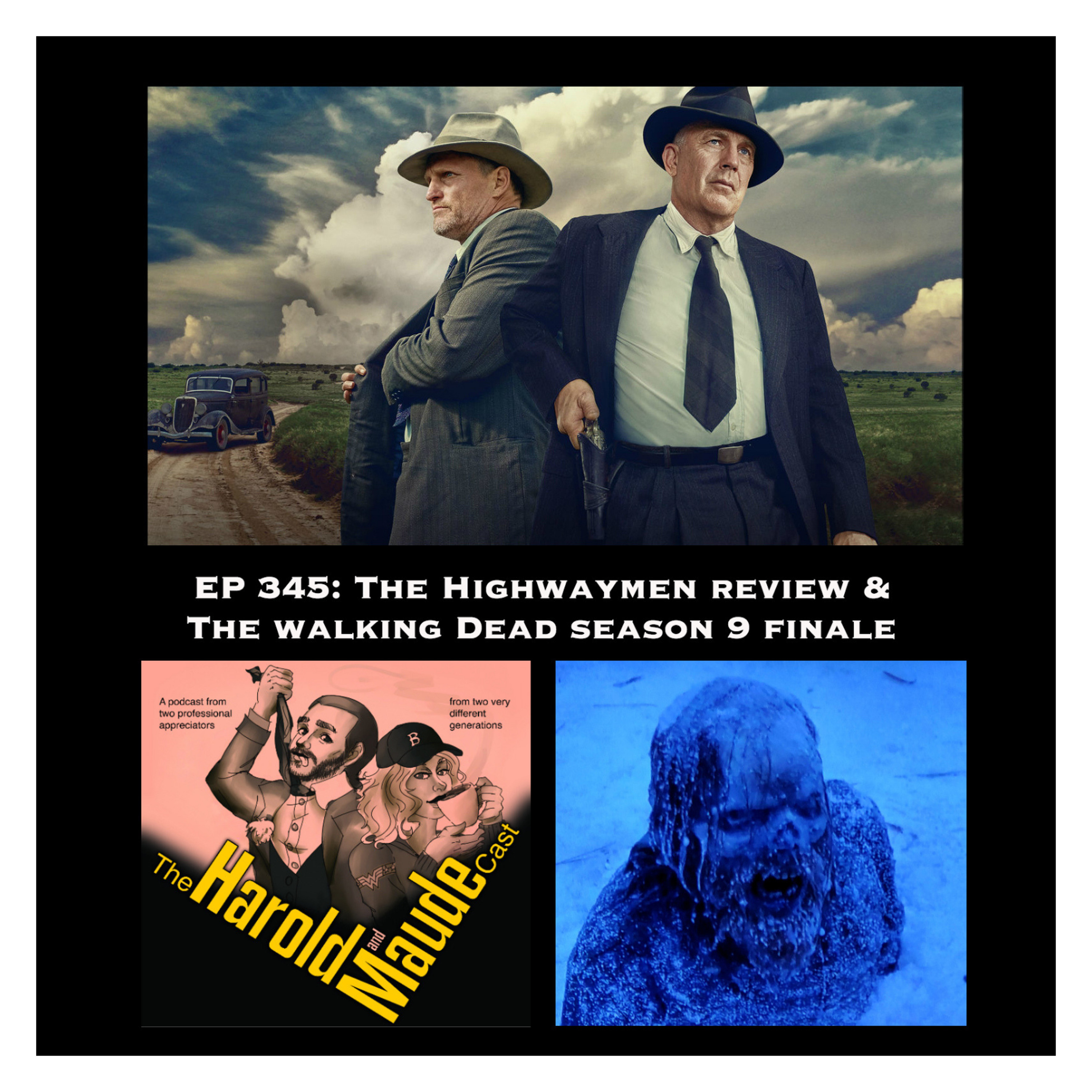 Ep 345: The Highwaymen Movie Review & The Walking Dead S9 Finale