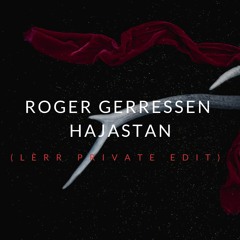 Roger Gerressen - Hajastan (Lèrr Private Edit)