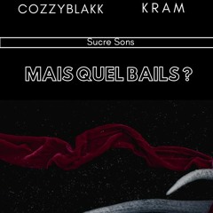CozzyBLAKK & Kram - MAIS QUEL BAIL ...