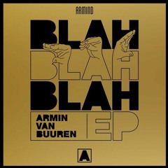Armin Van Buuren - Blah Blah Blah (Yunke & Cyborg Bootleg)
