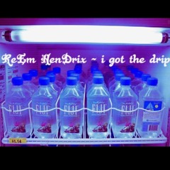 REEM HEDRIX - I GoT THe DriP