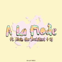 Chris Mack - A La Mode ft. Alvin The Architect & LJ