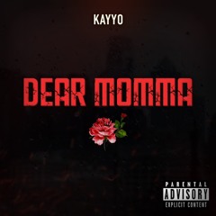 Kayyo - Dear Momma
