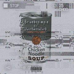 Chicken Noodle Soup Ft. Just0wittaZer0 (Prod. By : Hopi)