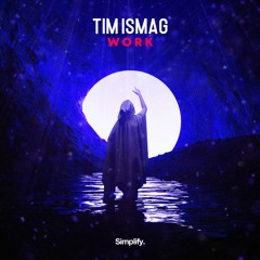Tim Ismag - Work