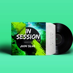 In Session - By Jhon Silva Dj  ( 1.0 Edition )