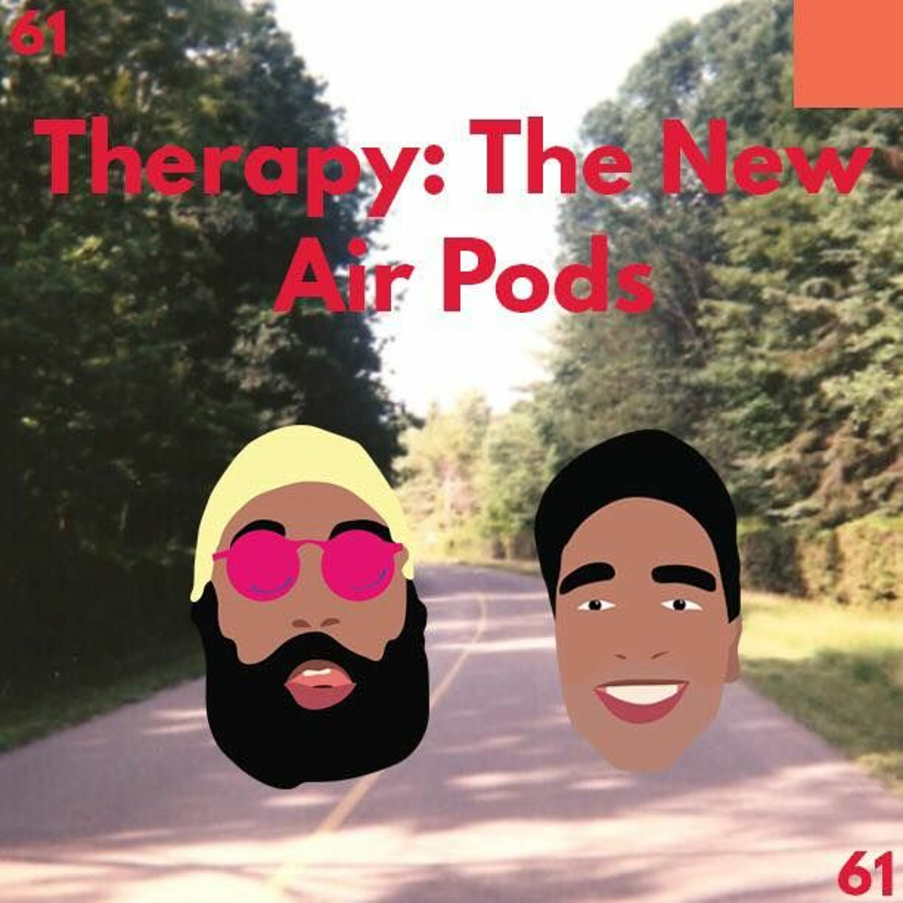 High Top Flip Flops Ep  61 THERAPY THE NEW AIR PODS