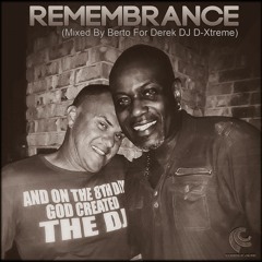 Remembrance (DJ D-Xtreme Tribute) Mixed By Berto