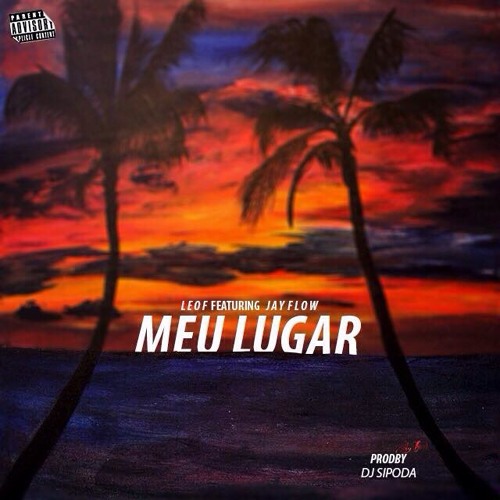 Meu Lugar -  Leo F Feat Jay Flow