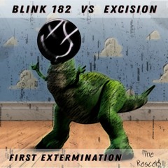 Blink 182 X Excision - First Extermination (The RascalS Mash-Up)[FREE DL]