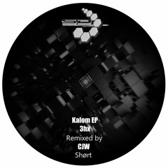 3hx // CJW // Shørt  - Kalom EP [013] Previews