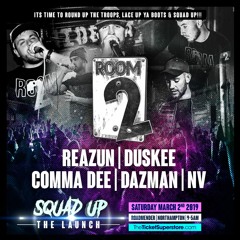 Room 2 @ Squad Up ~ The Launch