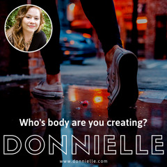 Who's body are you creating?