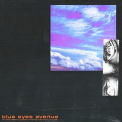 Blue Eyes Avenue - MRT BlueBerry x Ascrime RestInPeace x Lokman x FVRTIF