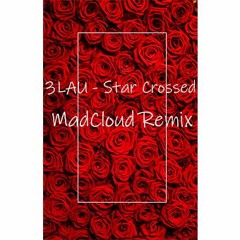 3LAU - Star Crossed MadCloud Remix