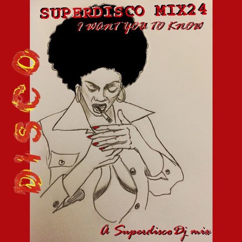 SUPERDISCODJMIX24 I Want You To Know