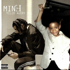 Rizzo Avery - Mine (prod. Reezyco)