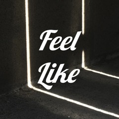 Feel Like